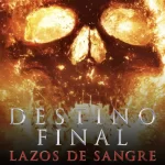 Destino Final Lazos de Sangre