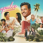 Acapulco la serie / Apple+