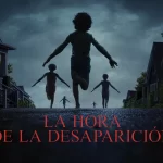 ‘La hora de la desaparición’: la nueva joya del terror que no te puedes perder en cines