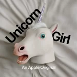 Unicorn Gir l/ Apple TV+